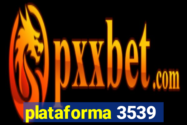 plataforma 3539